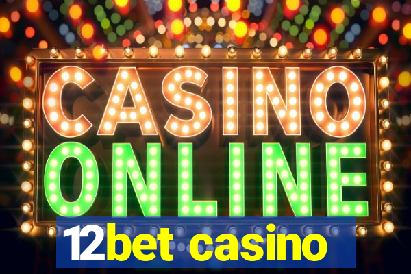 12bet casino